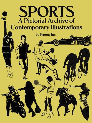 Sports: A Pictorial Archive of Contemporary Illustrations: A Pictoral Archive of Contemporary Illustrations (Dover Pictorial Archive) Film, Art & Culture