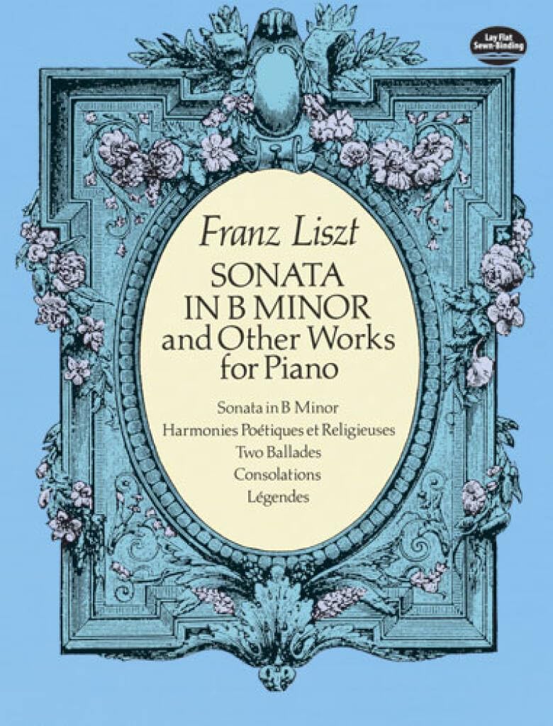 Liszt, F: SONATA IN B MINOR & OTHER WORK Sheet Music
