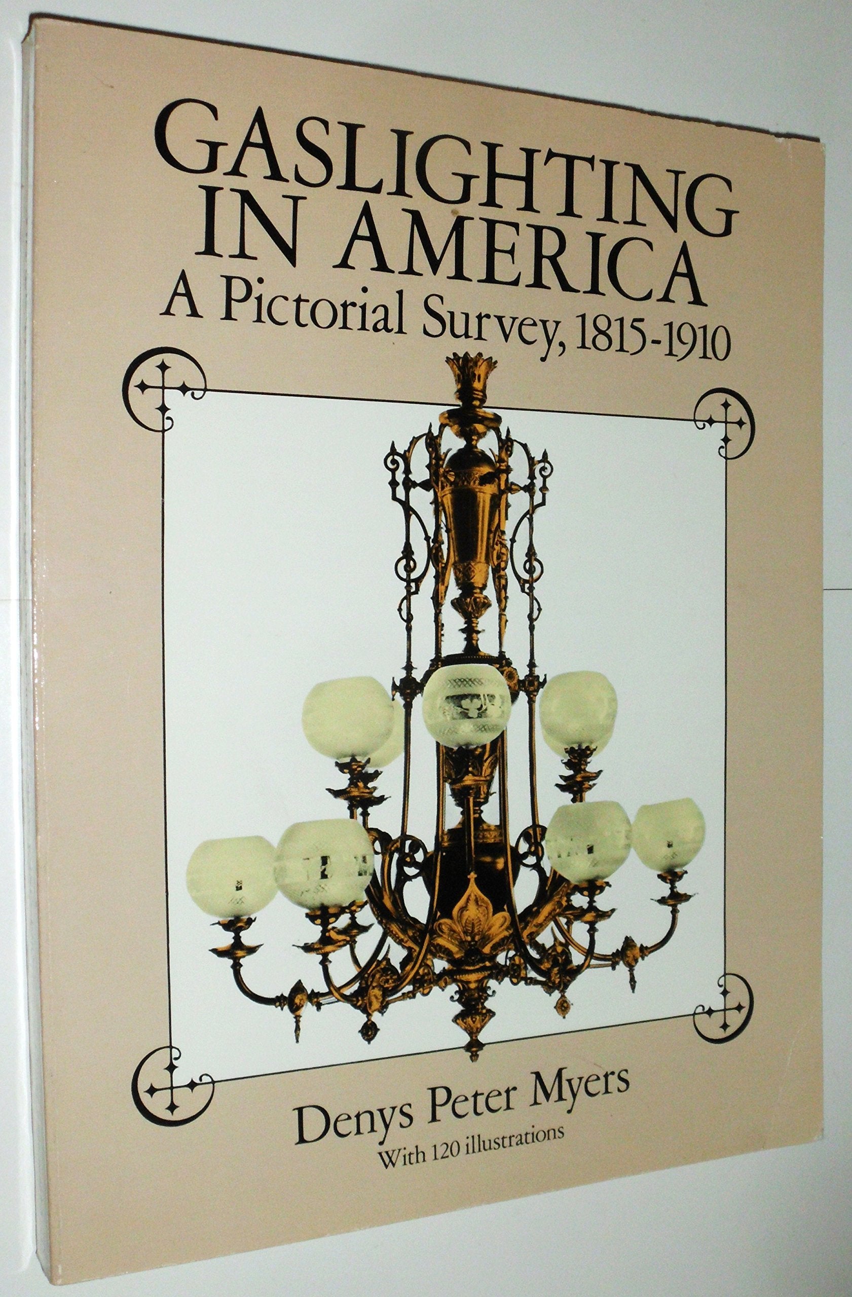 Gaslighting in America: A Pictorial Survey, 1815-1910 Architecture