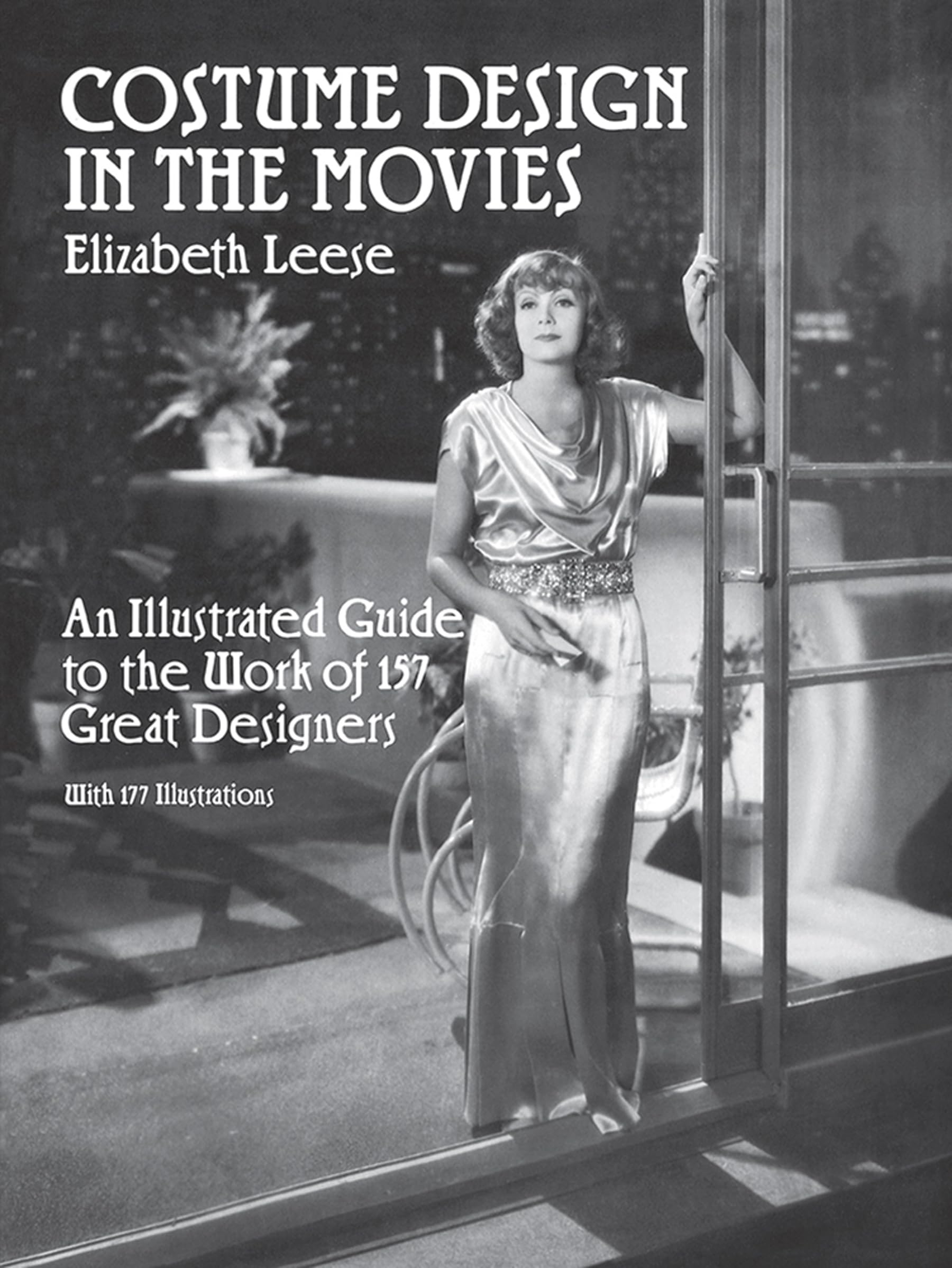 Costume Design in the Movies: An Illustrated Guide to the Work of 157 Great Designers (Dover Books on Fashion) Film, Art & Culture