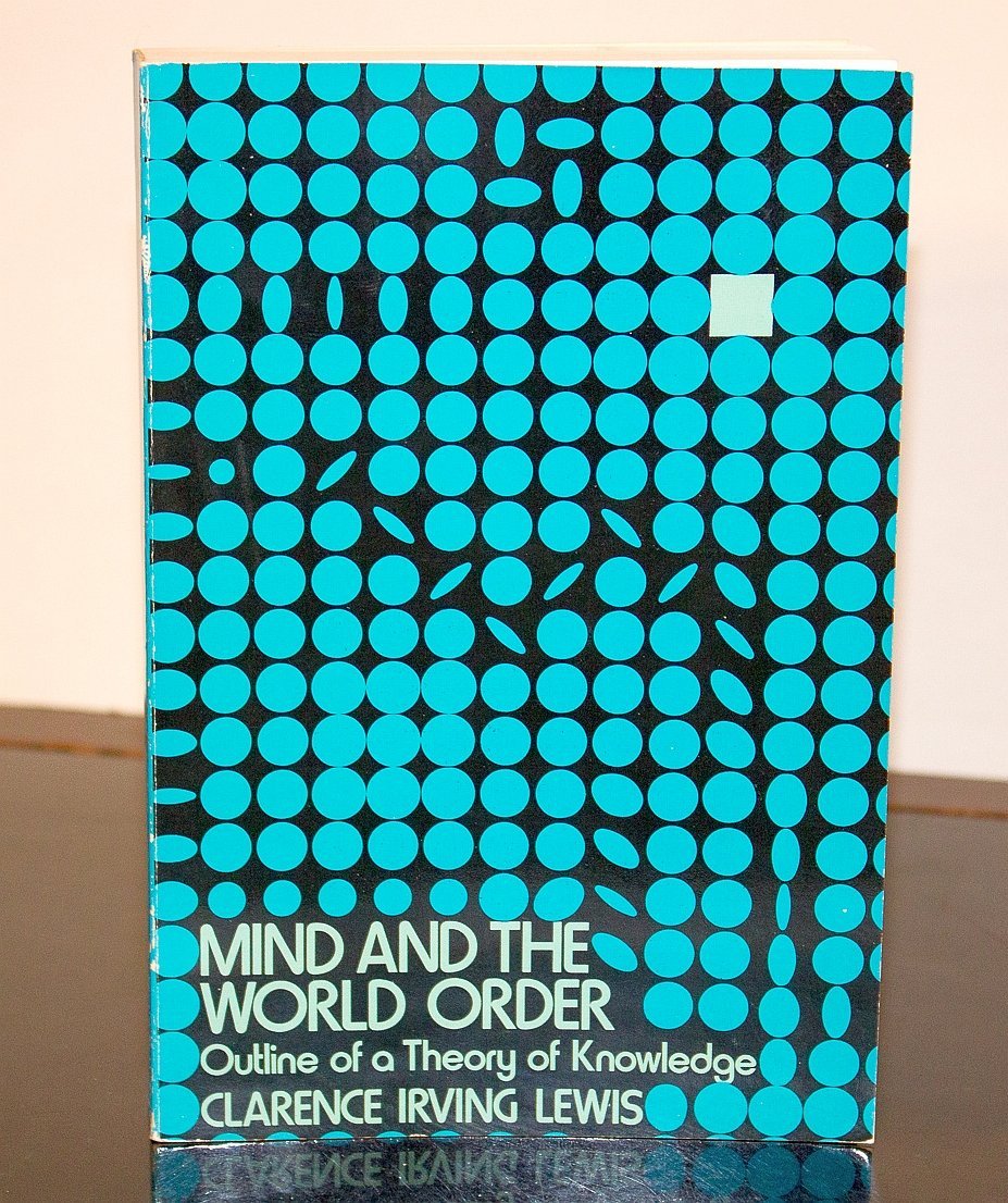 Mind and the World-Order: Outline of a Theory of Knowledge (Dover Books on Western Philosophy) Philosophy