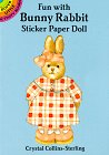Fun With Bunny Rabbit Sticker Paper Doll: Dover Little Activity Books Books