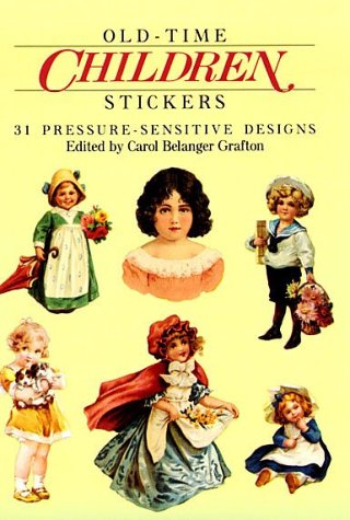 Old-Time Children Stickers: 31 Pressure-Sensitive Designs Hobbies & Crafts