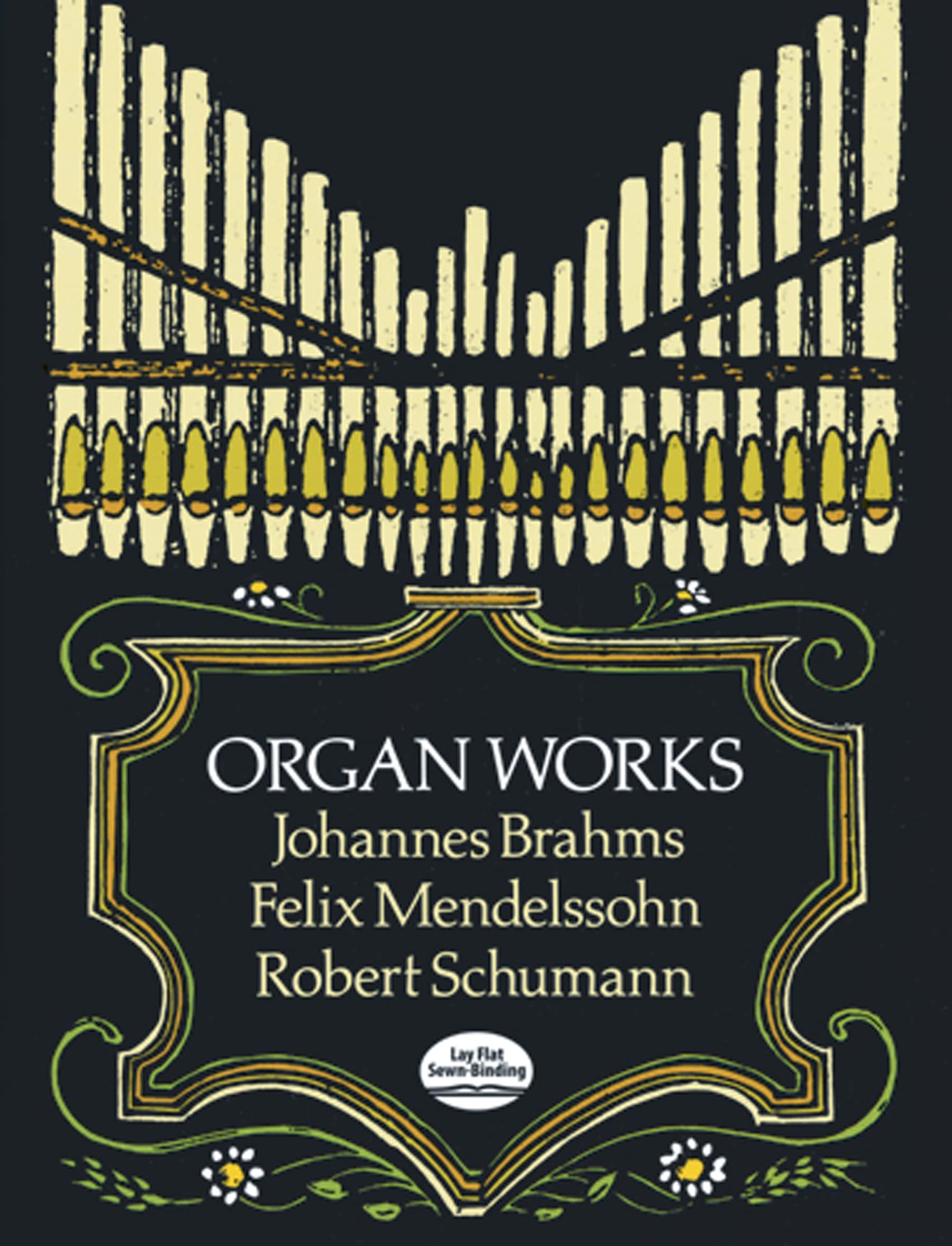 Brahms, Mendelssohn And Schumann Organ Works . (Dover Music for Organ) Social Sciences