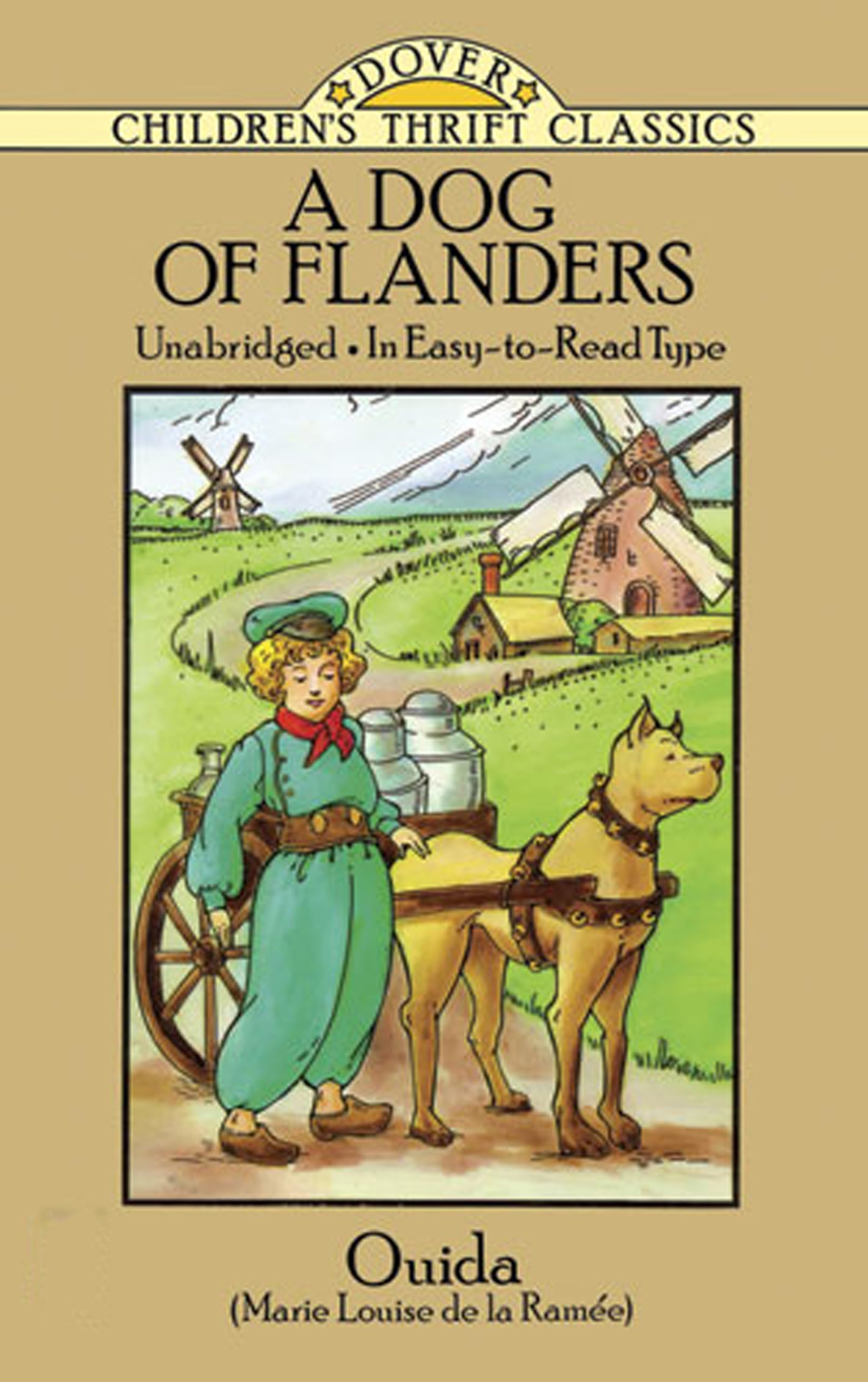 A Dog of Flanders: Unabridged; in Easy-to-read Type (Dover Children's Thrift Classics) Novels & Short Stories