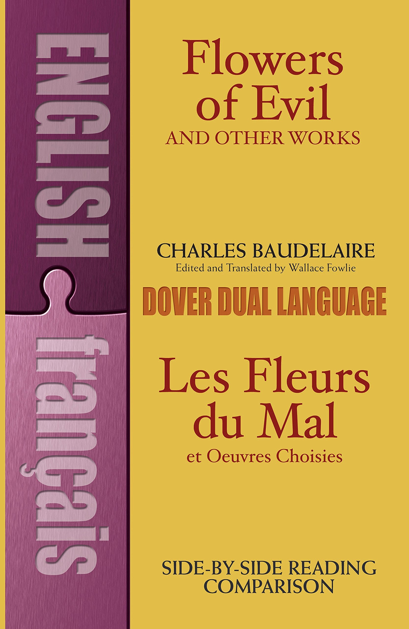 Fleurs du Mal: Les Fleurs du Mal et Oeuvres Choisies: A Dual-Language Book (Dover Foreign Language Study Guides) Social Sciences