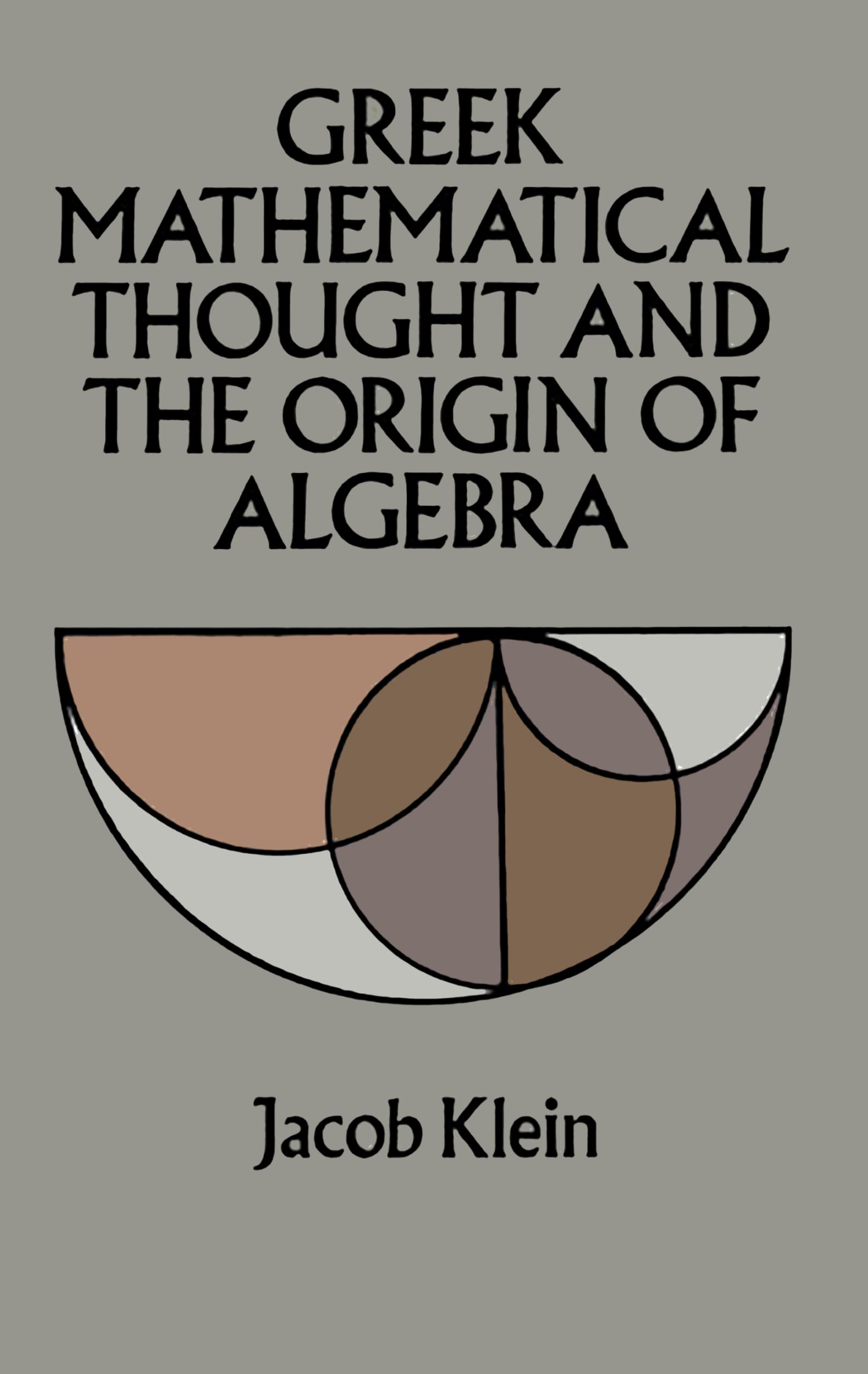 Greek Mathematical Thought and the Origin of Algebra (Dover Books on Mathematics) Mathematics