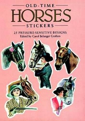 Old-Time Horses Stickers: 25 Pressure-Sensitive Designs (Dover Stickers) Hobbies & Crafts