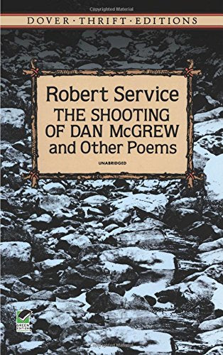The Shooting of Dan McGrew and Other Poems (Dover Thrift Editions) Poetry