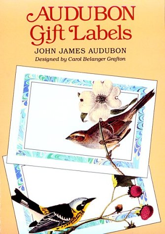 Audubon Gift Labels: 8 Pressure Sensitive Designs: 8 Pressure-Sensitive Designs (Designed by Carol Belanger Grafton) Hobbies & Crafts