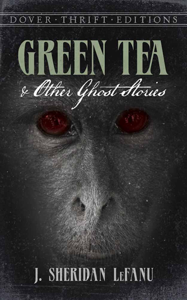 Green Tea and Other Ghost Stories (Dover Thrift Editions) Essays & Short Stories