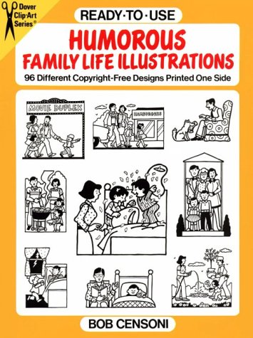 Ready-To-Use Humorous Family Life Illustrations: 96 Different Copyright-Free Designs Printed on One Side book
