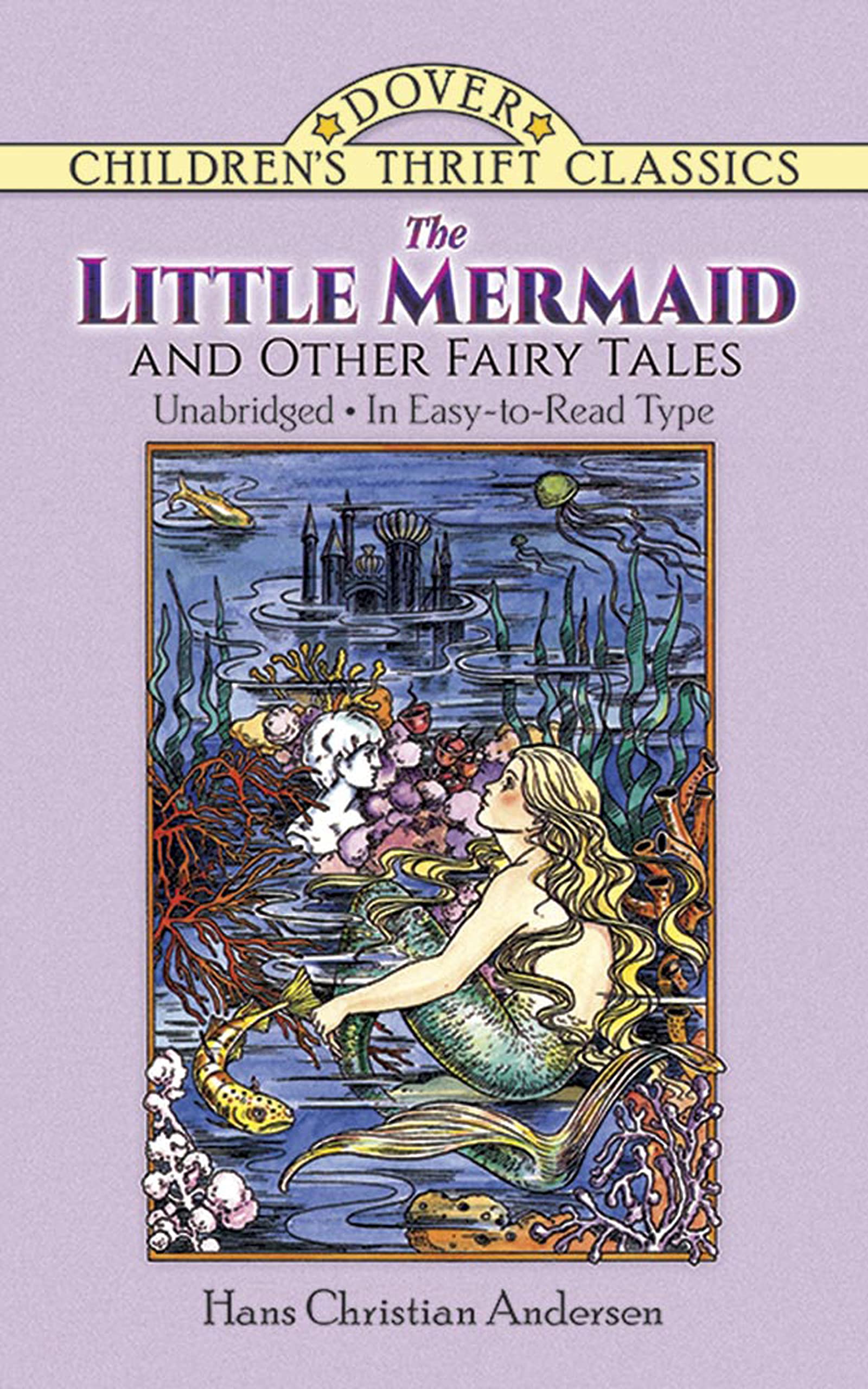The Little Mermaid and Other Fairy Tales: Unabridged in Easy-To-Read Type (Dover's Children's Thrift Classics) Fairy Tales & Legends
