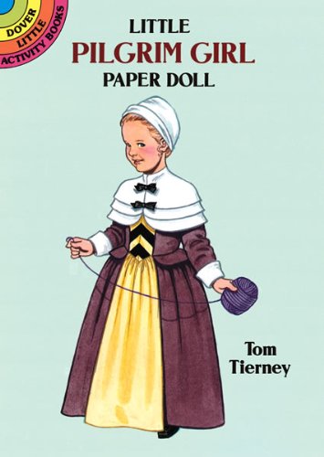 Little Pilgrim Girl Paper Doll (Dover Little Activity Books) Tiptoi & Games