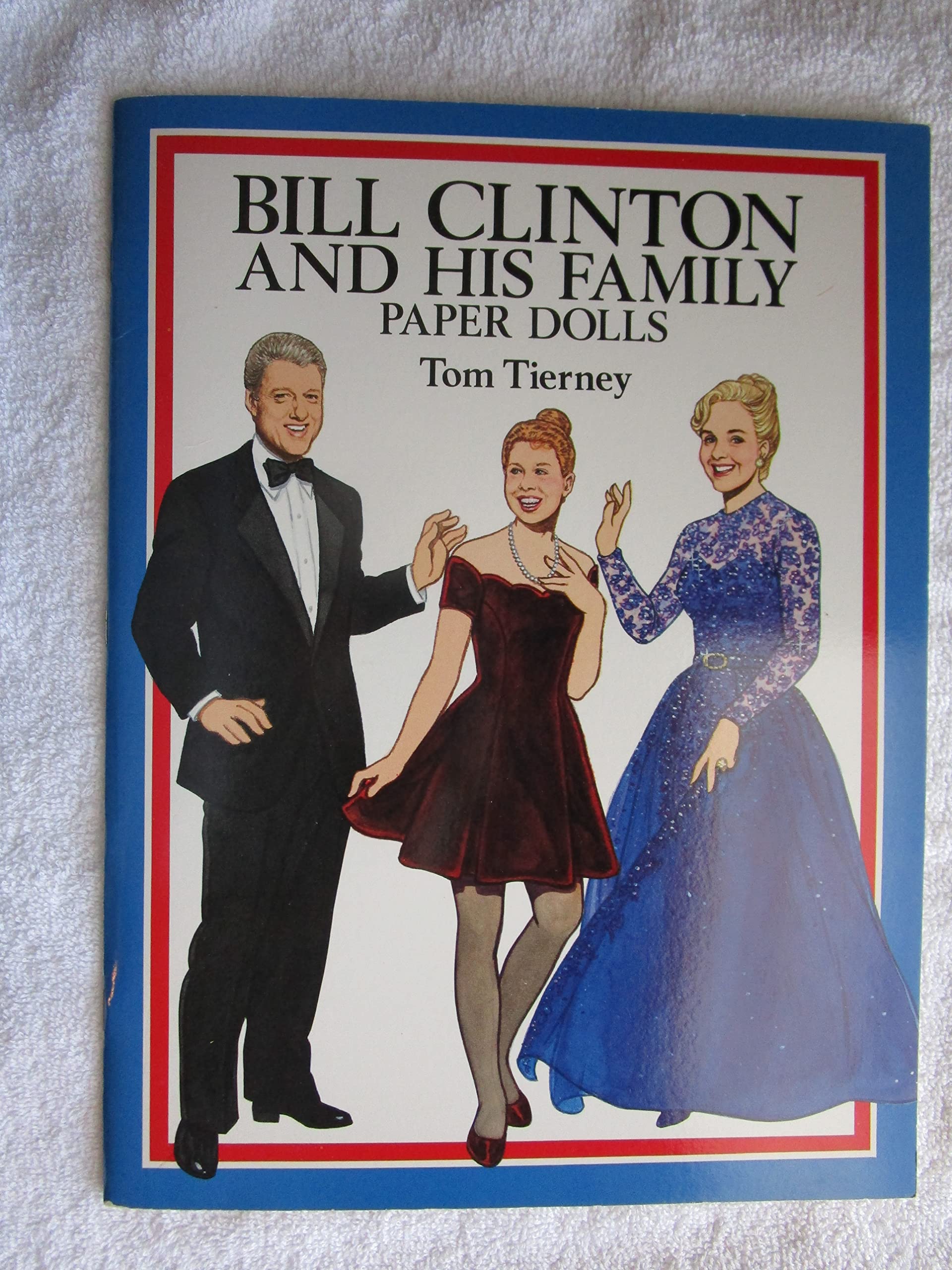 Bill Clinton and His Family Paper Dolls (Dover President Paper Dolls) Politics & History