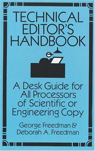 Technical Editor's Handbook: A Desk Guide for All Processors of Scientific or Engineering Copy book