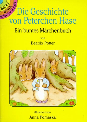 Die Geschichte Von Peterchen Hase: Ein Buntes Marchenbuch (Dover Little Activity Books) Novels & Short Stories