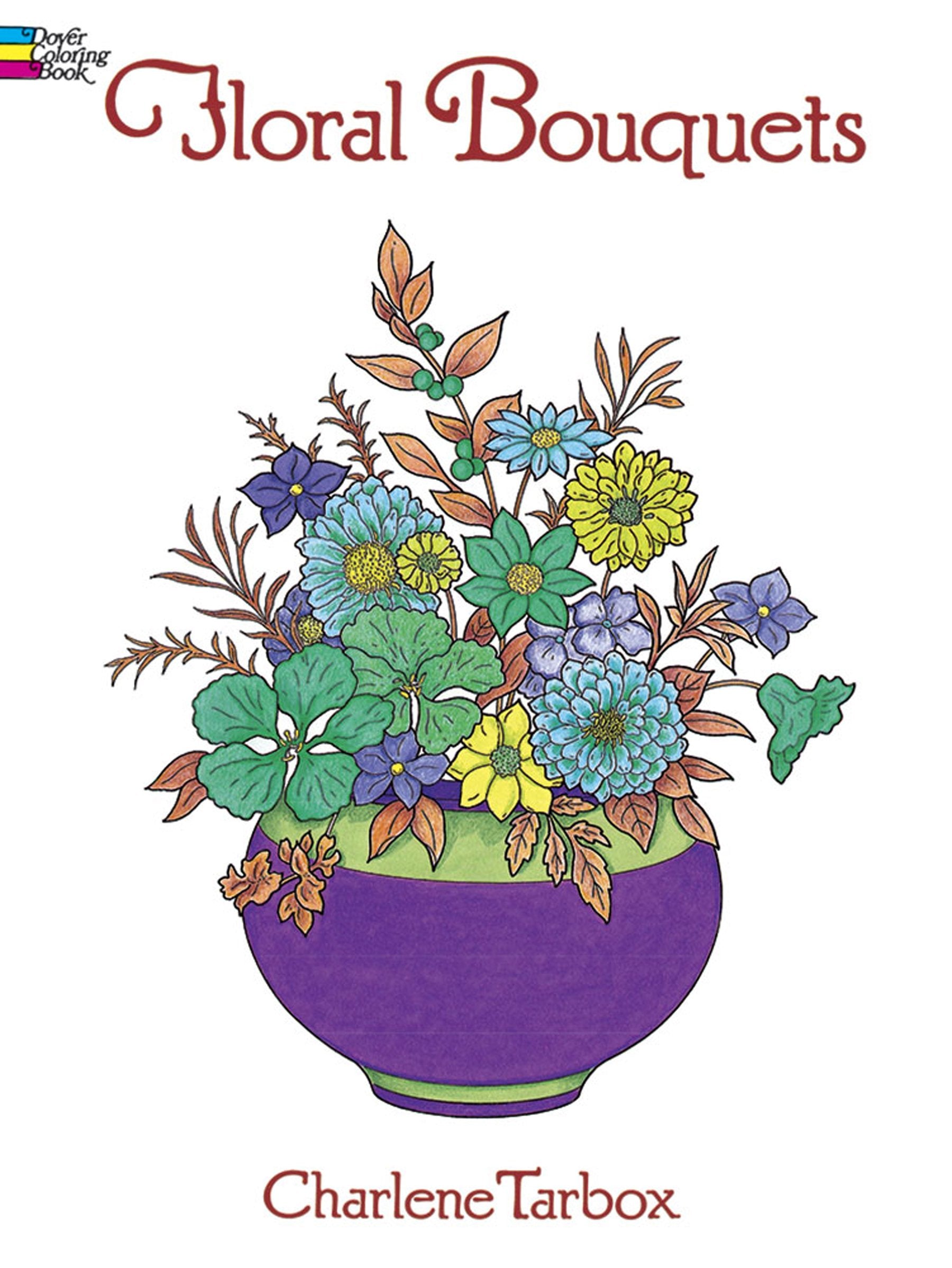 Floral Bouquets Coloring Book (Dover Nature Coloring Book) Novels & Short Stories