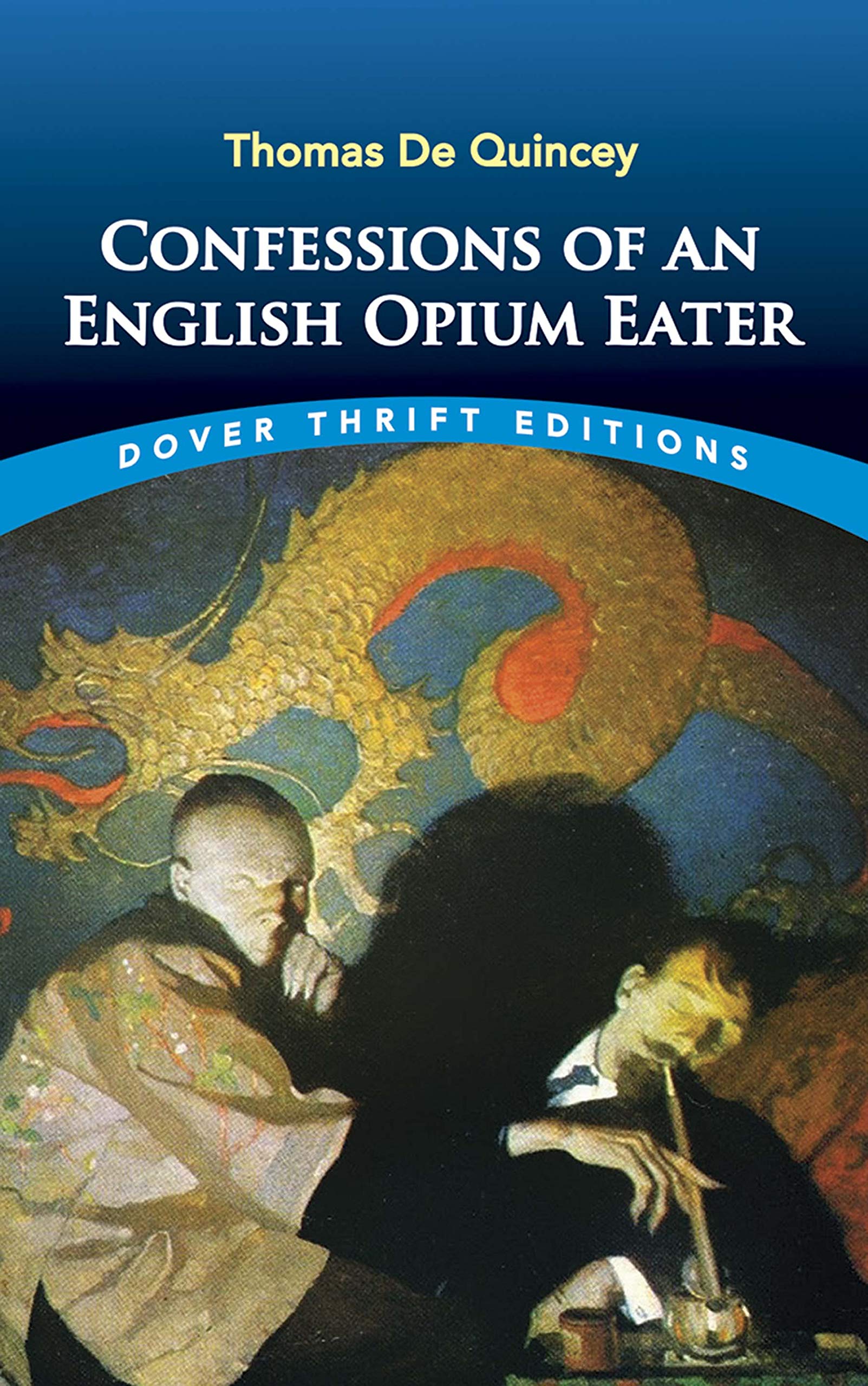 Confessions of an English Opium-Eater (Dover Thrift Editions) Classics