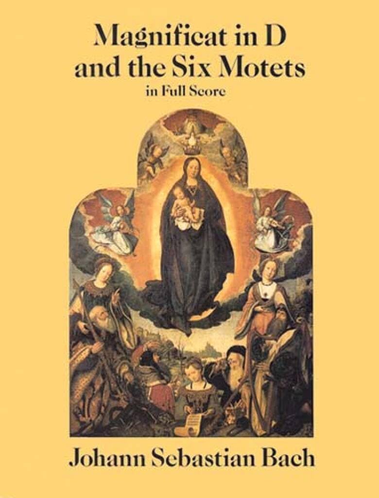 Magnificat in d and the Six Motets in Full Score: From the Bach-Gesellschaft Edition Sheet Music