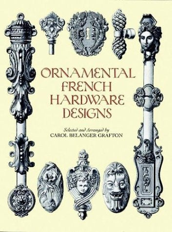 Ornamental French Hardware Designs (Dover Pictorial Archive Series) Film, Art & Culture