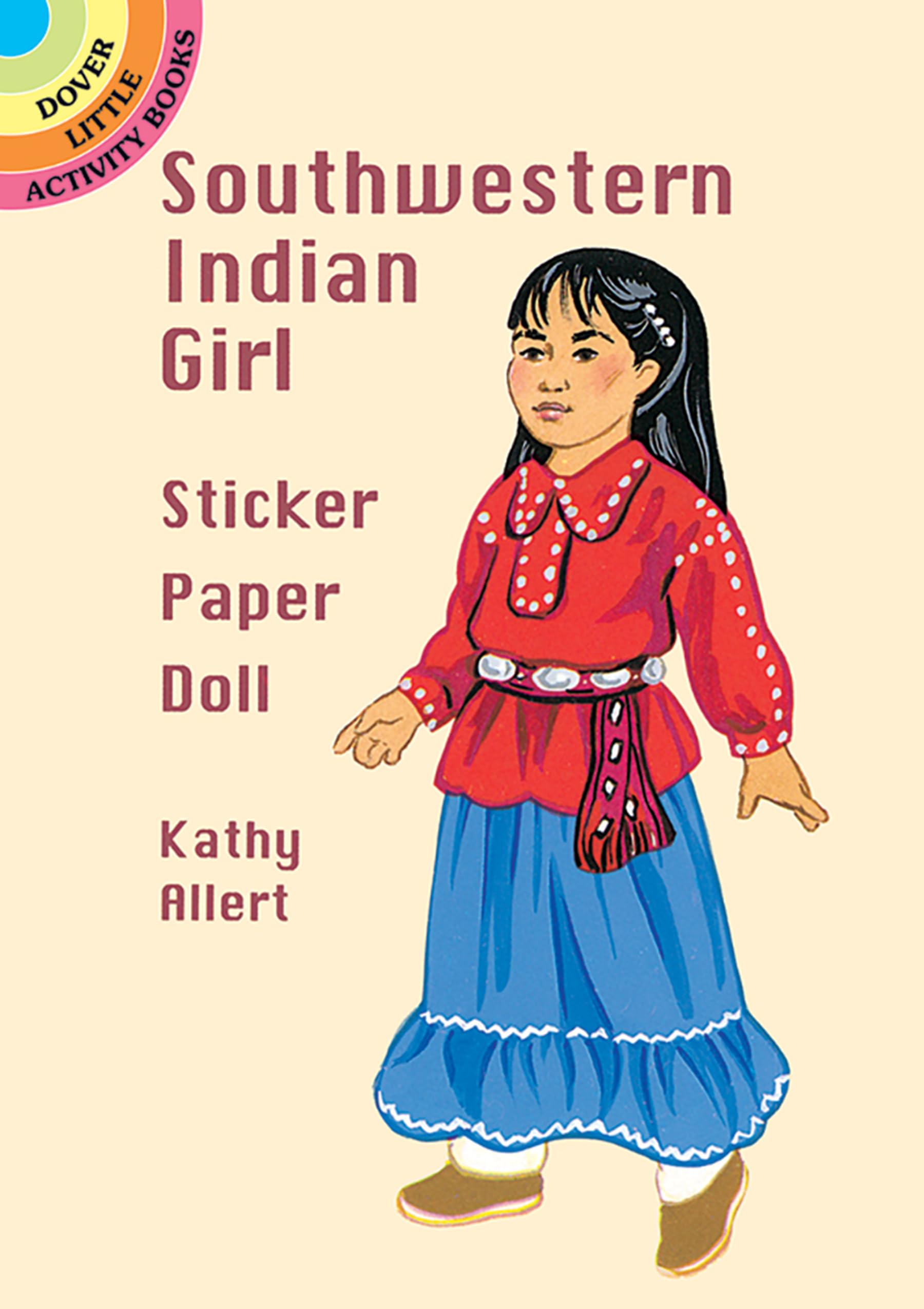 Southwestern Indian Girl Sticker Paper Doll (Dover Little Activity Books) Politics & History