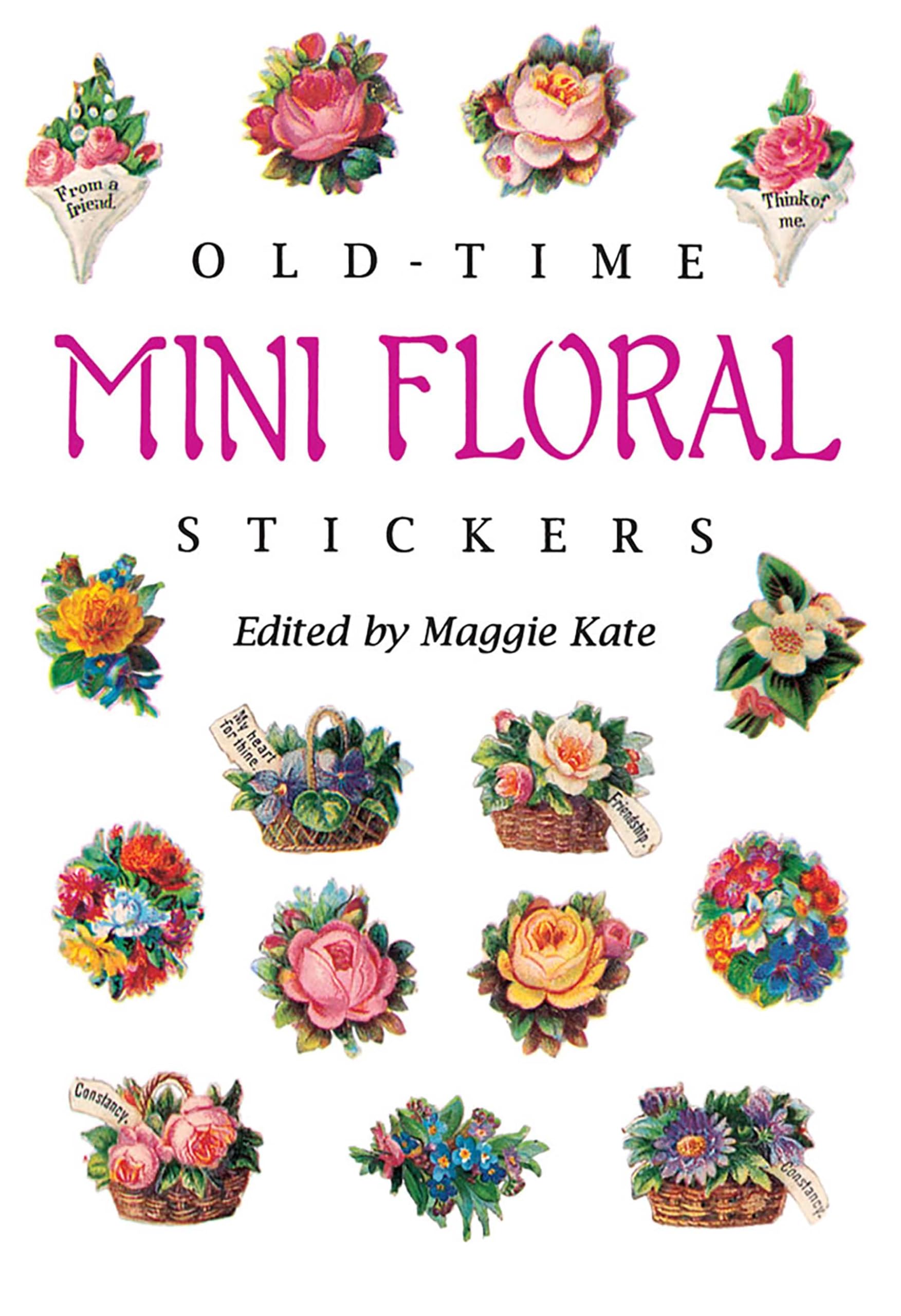 Old-Time Mini Floral Stickers: 73 Full-Color Pressure-Sensitive Designs (Dover Stickers) Hobbies & Crafts