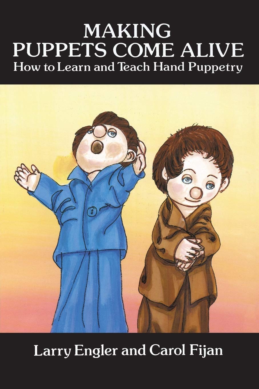 Making Puppets Come Alive: How to Learn and Teach Hand Puppetry (Dover Craft Books) Social Sciences