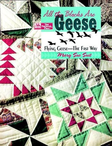 All the Blocks Are Geese: Flying Geese - The Fast Way Hobbies & Crafts