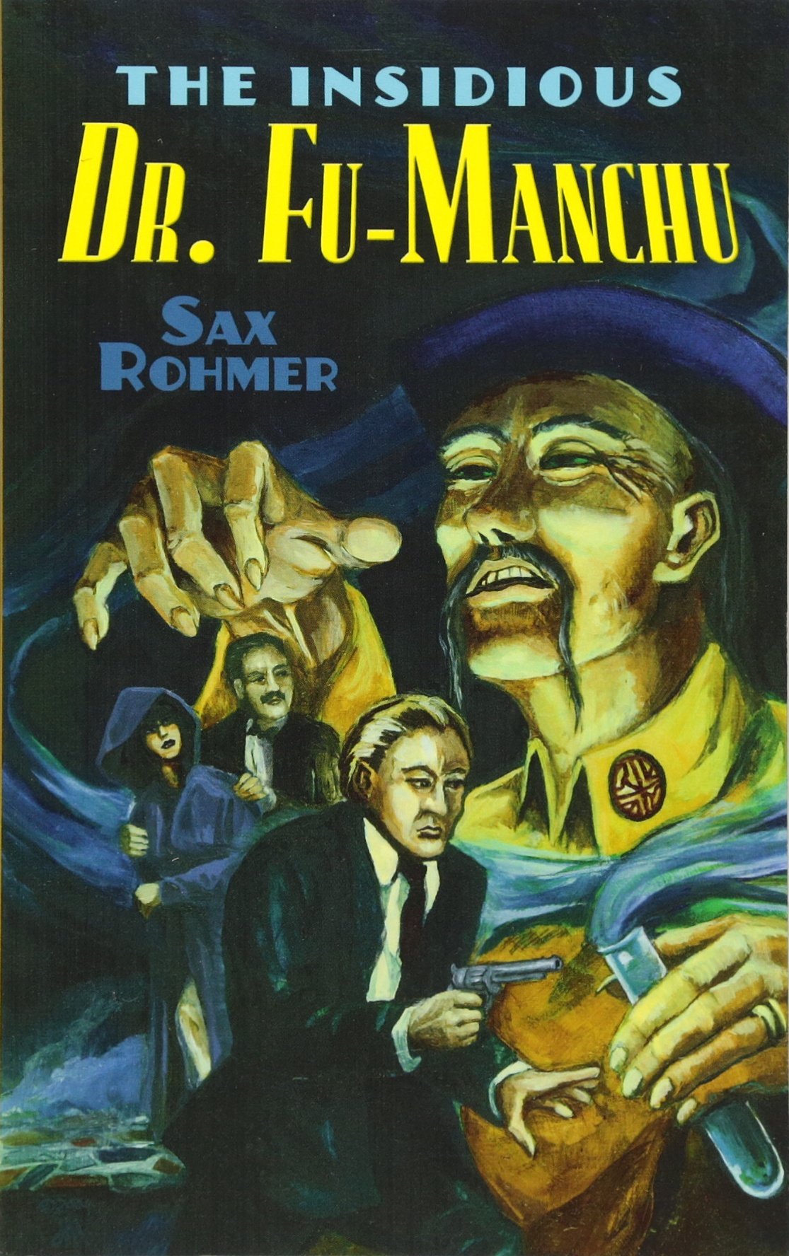 The Insidious Dr. Fu-Manchu: Being a Somewhat Detailed Account of the Amazing Adventures of Nayland Smith in His Trailing of the Sinister Chinaman (Dover Classic Mysteries) Contemporary literature Books