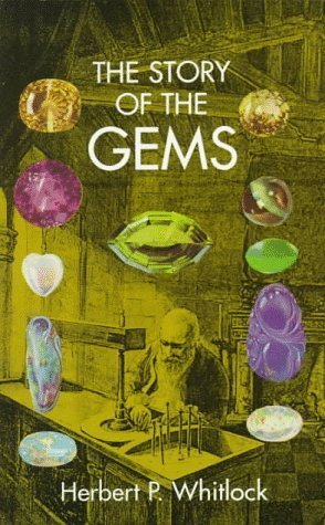 The Story of the Gems: A Popular Handbook Geology & Geography