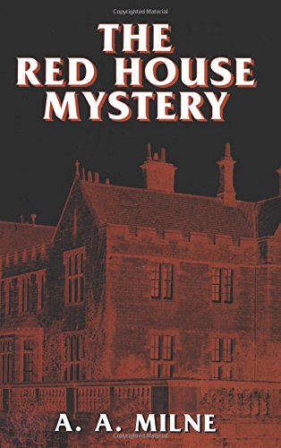 The Red House Mystery (Dover Mystery Classics) Contemporary literature