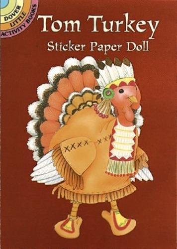 Tom Turkey Sticker Paper Doll (Dover Little Activity Books Paper Dolls) Books