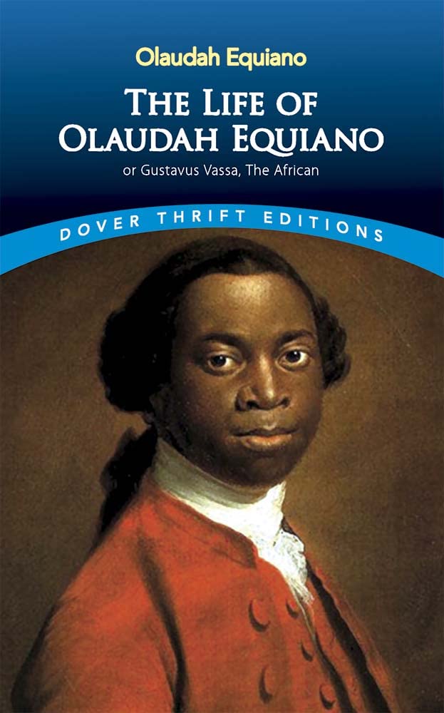 The Life of Olaudah Equiano: Or Gustavus Vassa, the African (Dover Thrift Editions) Social Sciences