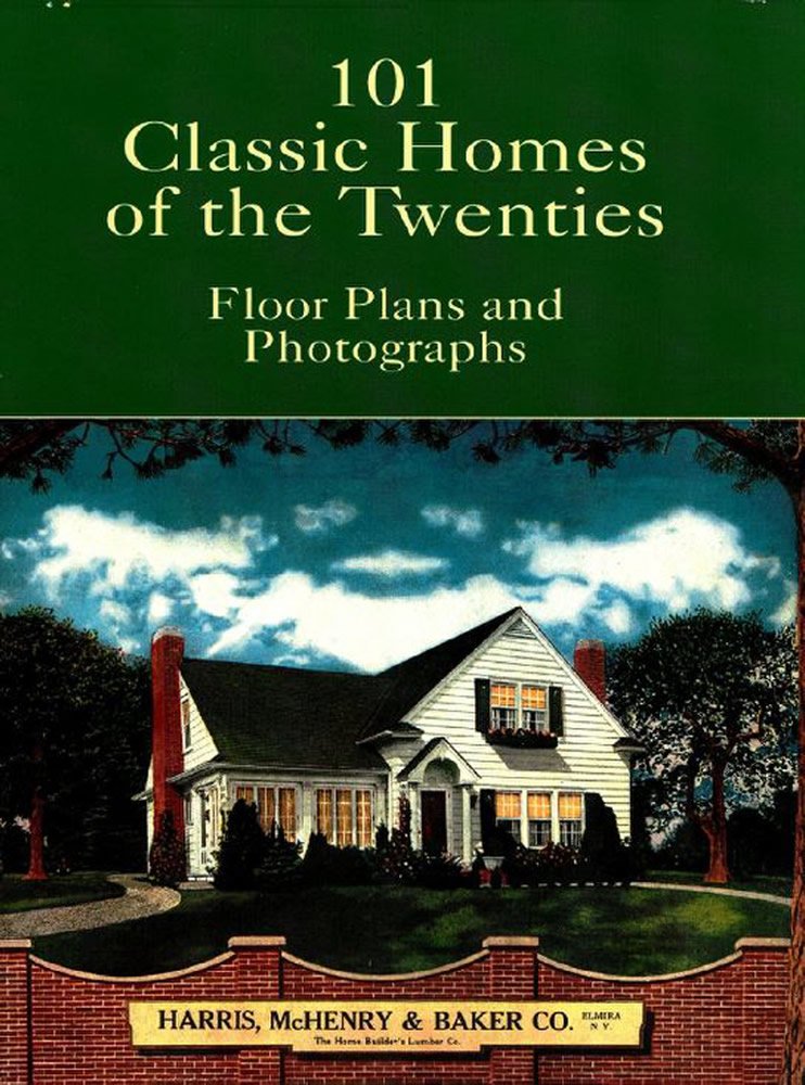 101 Classic Homes of the Twenties: Floor Plans and Photographs (Dover Architecture) Architecture