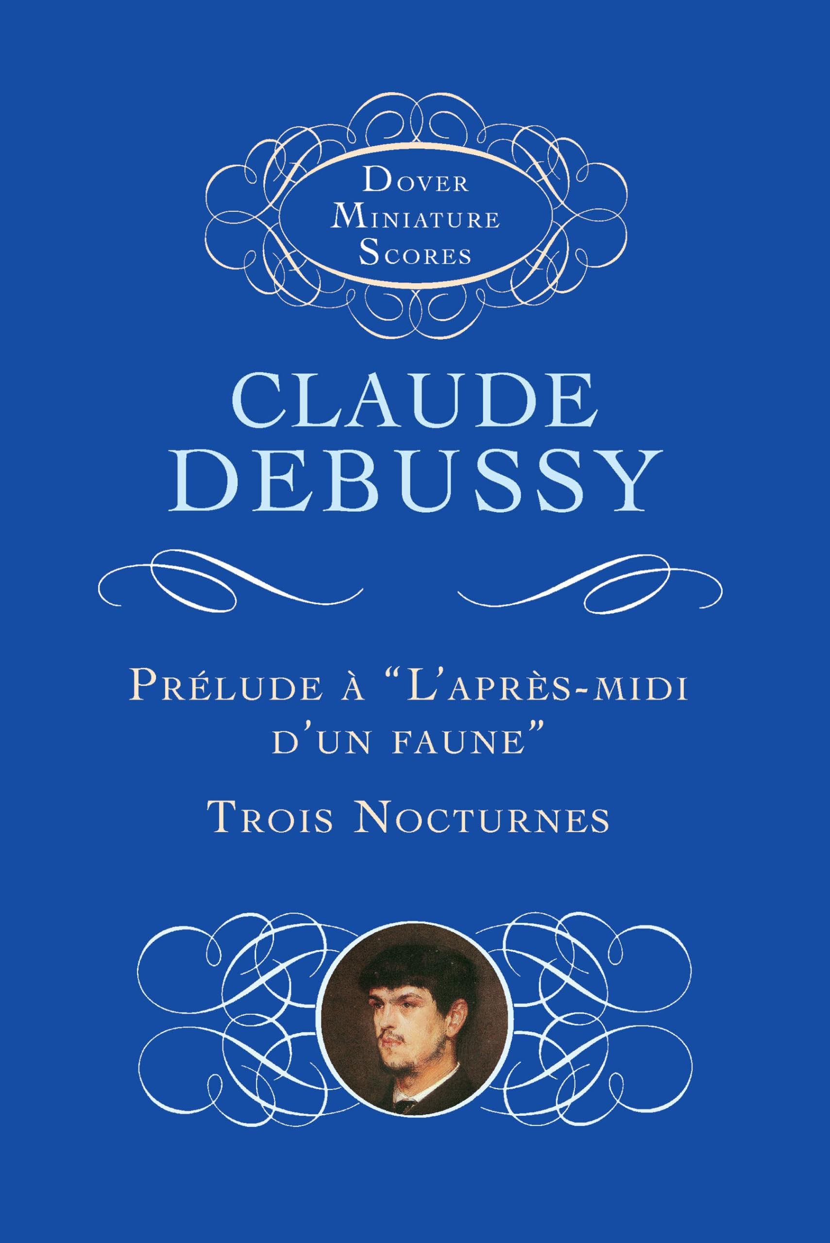 Prelude A L'Apres-Midi D'Un Faune/Trois Nocturnes. Orchester. Studienpartitur (Dover Miniature Scores: Orchestral) Social Sciences