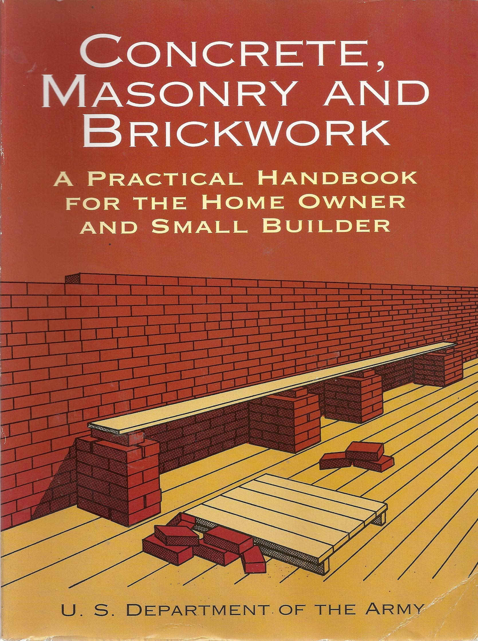 Concrete, Masonry and Brickwork: A Practical Handbook for the Home Owner and Small Builder book