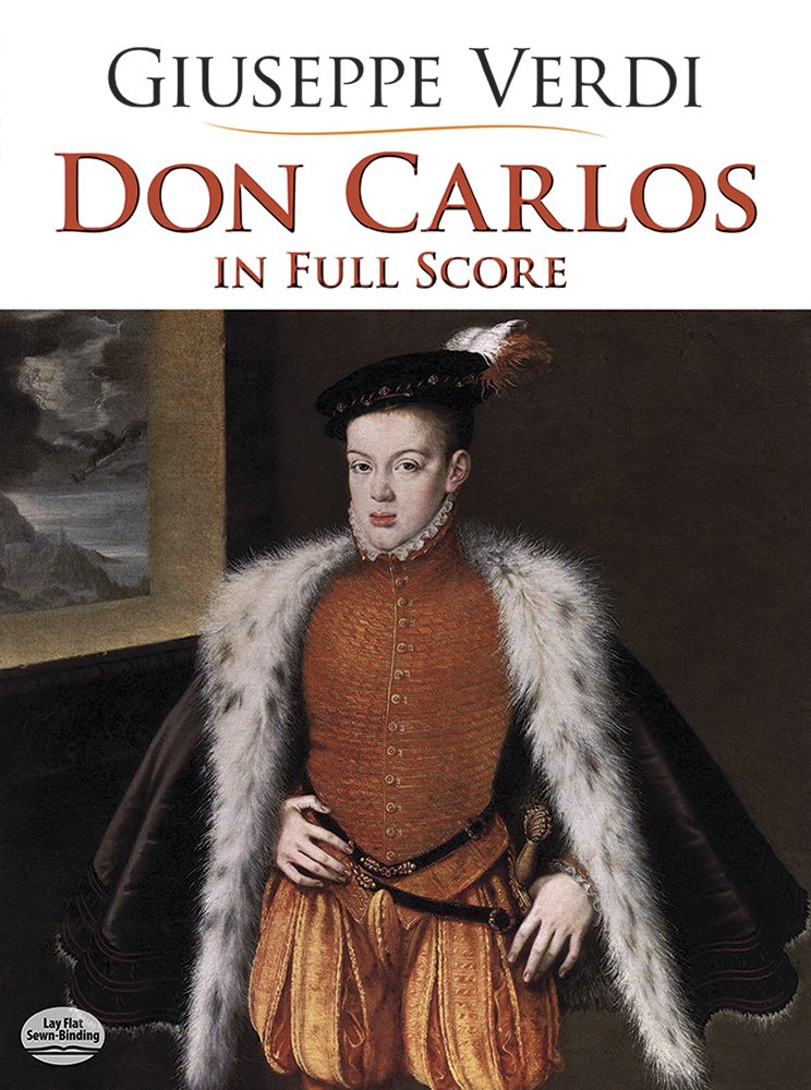 Don Carlo. Gemischter Chor mit Begleitung.: 5-Act Restauration with Notations for an Alternative 4-Act Version (Dover Opera Scores) Sheet Music