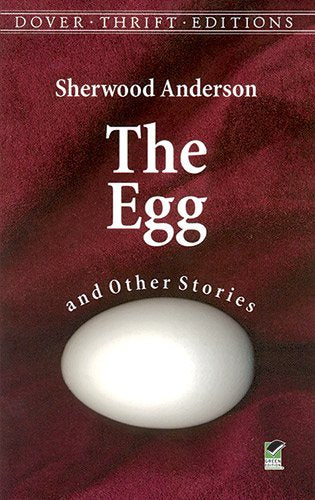 The Egg, and Other Stories (Dover Thrift Editions) Essays & Short Stories
