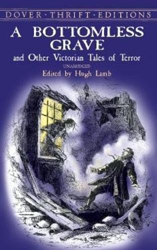 A Bottomless Grave: and Other Victorian Tales of Terror (Dover Thrift Editions) Contemporary literature