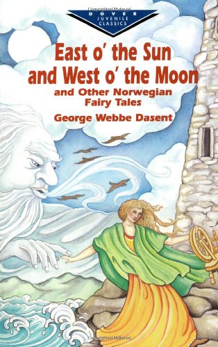 East o' the Sun and West o' the Moon and Other Norwegian Fairy Tales Non-fiction