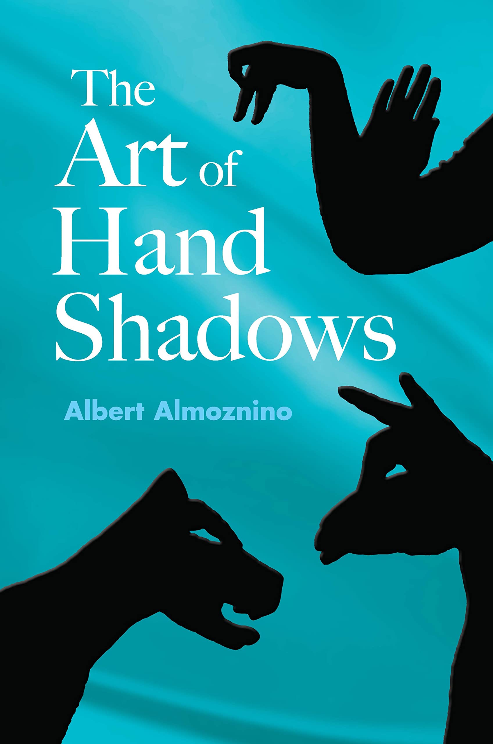 The Art of Hand Shadows Social Sciences