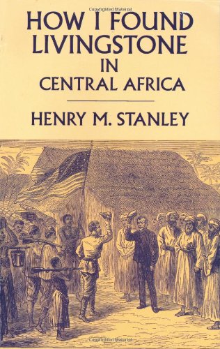 How I Found Livingstone in Central Africa Social Sciences