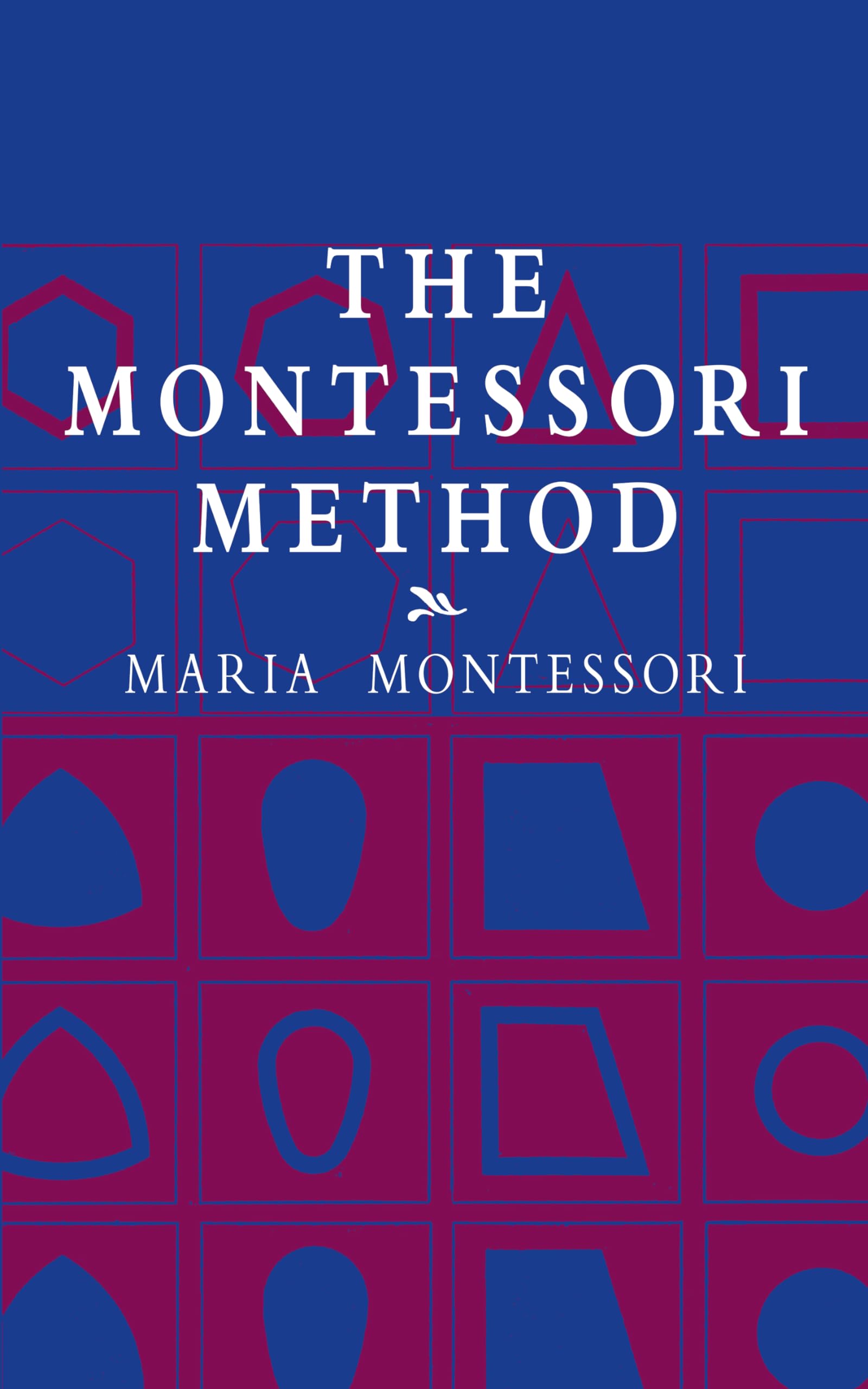 The Montessori Method (Economy Editions) Natural Sciences