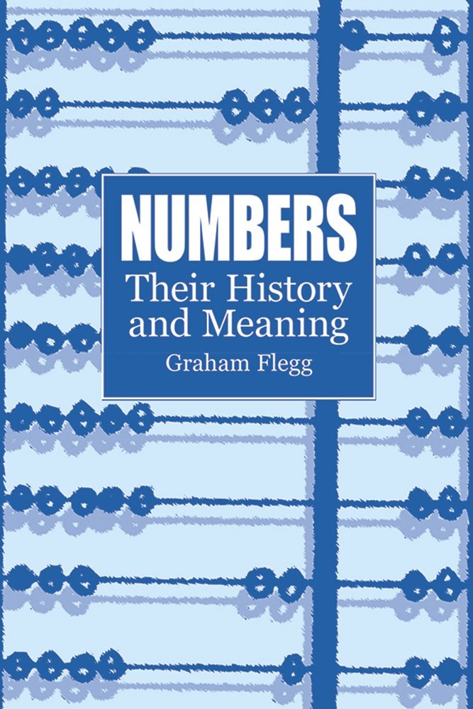 Numbers: Their History and Meaning (Dover Books on Mathematics) Mathematics