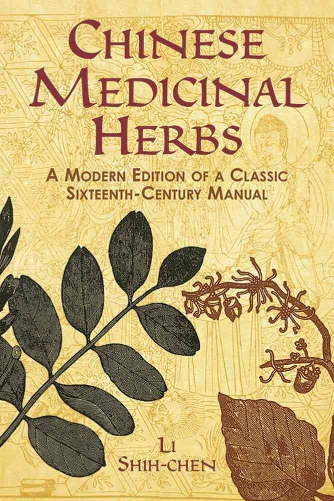 Chinese Medicinal Herbs: A Modern Edition of a Classic Sixteenth-Century Manual book