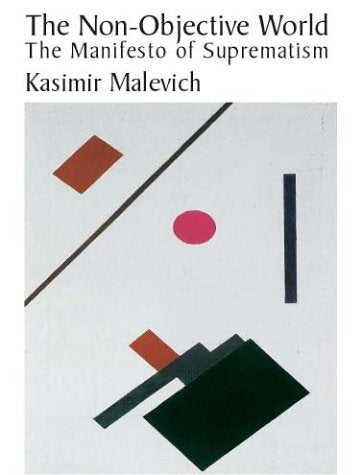 The Non-Objective World: The Manifesto of Suprematism Film, Art & Culture
