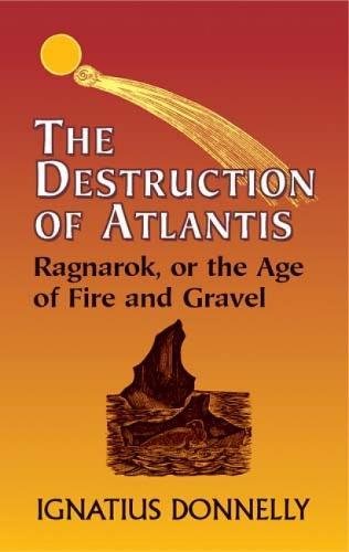 The Destruction of Atlantis: Ragnarok, or the Age of Fire and Gravel Social Sciences