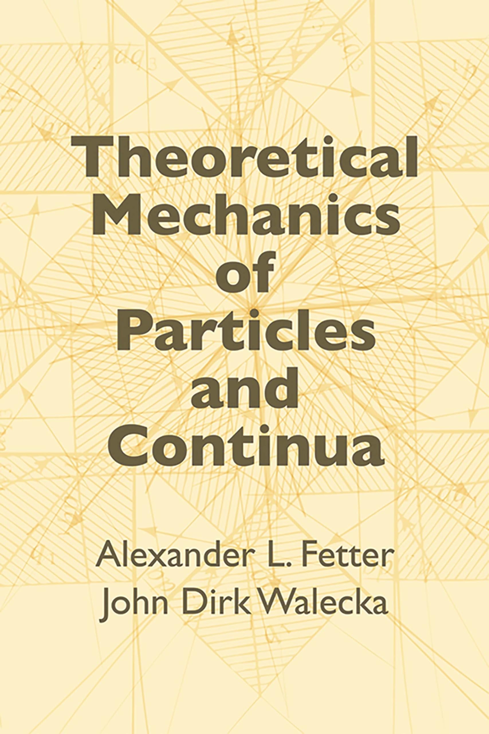 Theoretical Mechanics of Particles and Continua book