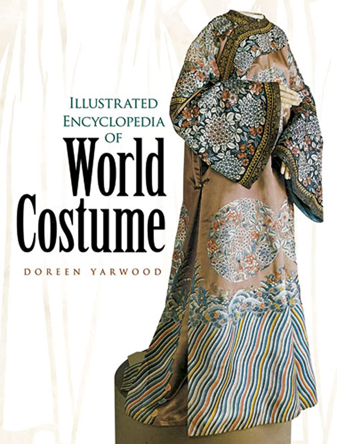 Illustrated Encyclopedia of World Costume (Dover Books on Fashion) Film, Art & Culture